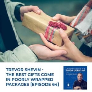 Understanding The Human Condition | Trevor Shevin | The United Intervention Services