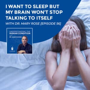 Understanding The Human Condition | Mary Rose | Sleep Disorder